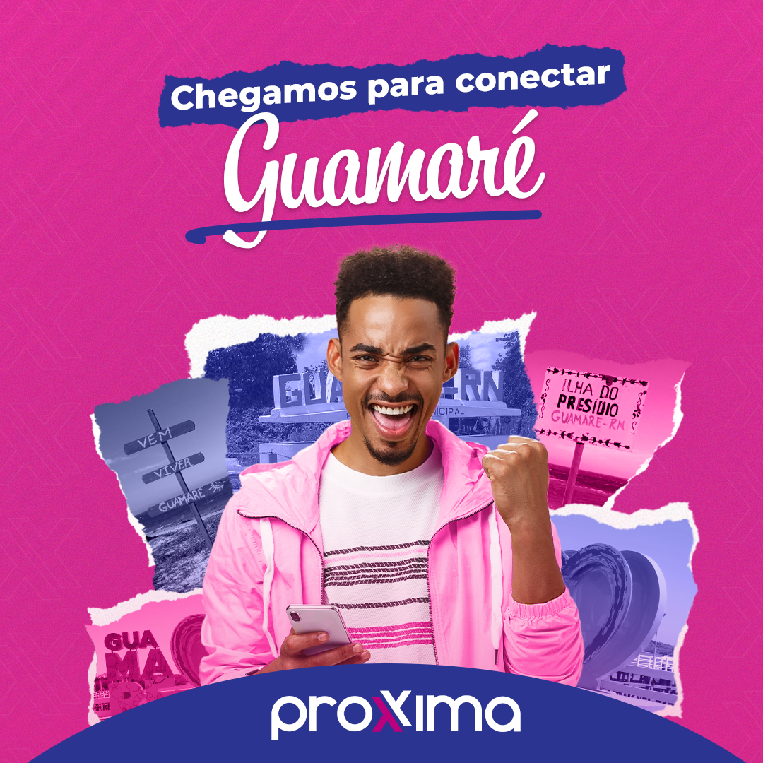 Proxxima Telecom anuncia chegada a Guamaré/RN